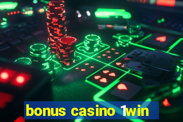 bonus casino 1win